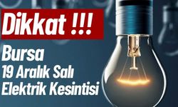 Bursa 19 Aralık Salı Elektrik Kesintisi