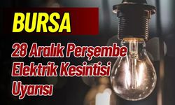 Bursa 28 Aralık Elektrik Kesintisi