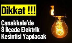 Çanakkale’de 8 İlçede Elektrik Kesintisi Yapılacak