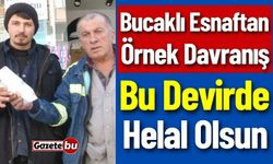 Bucaklı Esnafta Örnek Davranış "Helal Olsun"