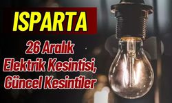 Isparta 26 Aralık Elektrik Kesintisi, Güncel Kesintiler