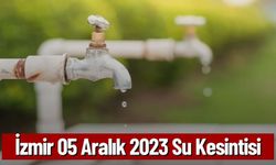 İzmir 05 Aralık 2023 Su Kesintisi