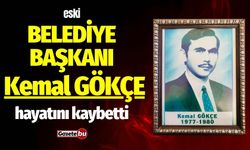 Eski Belediye Başkanı Kemal Gökçe Hayatını Kaybetti