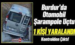 Burdur'da Otomobil Şarampole Uçtu: 1 Kişi Yaralandı