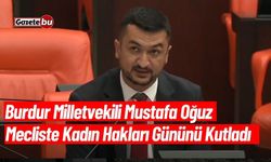 Vekil Oğuz, Mecliste Kadın Hakları Günü'ne Dair Konuşma Yaptı