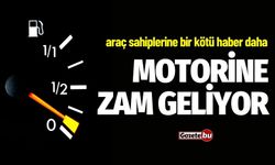 Motorine Zam Geliyor: Akaryakıt fiyatlarında son durum