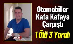 Otomobiller Kafa Kafaya Çarpıştı: 1 Ölü 3 Yaralı