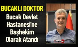 Bucaklı Doktor Bucak Devlet Hastanesi'ne Başhekim Olarak Atandı