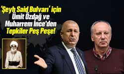 Ümit Özdağ ve Muharrem İnce'den Tepkiler Peş Peşe!