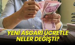 Yeni asgari ücretle birlikte neler değişti?