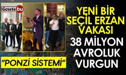 Yeni Seçil Erzan vakası: 38 milyon avroluk vurgun