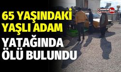 65 yaşındaki yaşlı adam yatağında ölü bulundu