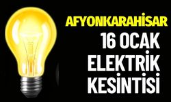 Afyonkarahisar 16 Ocak Salı Elektrik Kesintisi