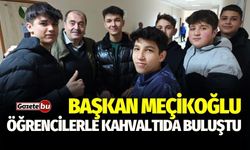 Başkan Meçikoğlu, Öğrencilerle Kahvaltıda Buluştu