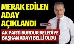 Merak Edilen Aday Açıklandı ! Ak Parti Burdur Belediye Başkan Adayı Belli Oldu