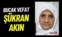 Bucak Vefat Şükran Akın Vefat Etmiştir