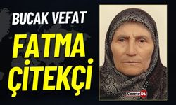 Bucak Vefat: Fatma Çitekçi Vefat Etmiştir