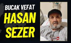 Bucak Vefat: Hasan Sezer Vefat Etmiştir