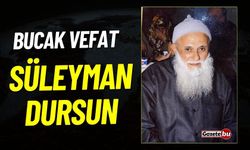 Bucak Vefat Süleyman Dursun Vefat Etmiştir