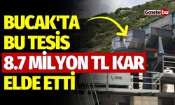 Bucak'ta Bu Tesis 8.7 Milyon TL Kar Elde Etti