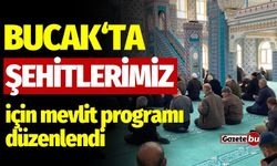 Bucak‘ta Şehitlerimiz İçin Mevlit Programı Düzenlendi