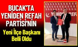 Bucak'ta Yeniden Refah Partisi'nin Yeni İlçe Başkanı Belli Oldu