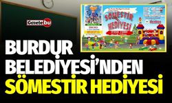 Burdur Belediyesinden Sömestir hediyesi