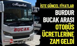 Burdur Bucak Arası Otobüs Ücretlerine Zam Geldi