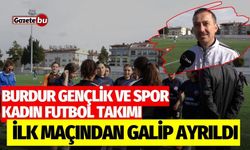 Burdur Gençlik ve Spor Kadın Futbol Takımı ilk maçından hükmen galip ayrıldı