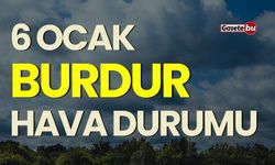 6 Ocak Cumartesi BURDUR HAVA DURUMU nasıl olacak ?