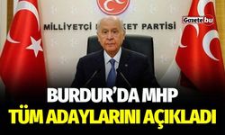 MHP Burdur’da ilçelerin belediye başkan adaylarını duyurdu