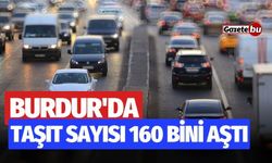 Burdur'da taşıt sayısı 160 bini aştı