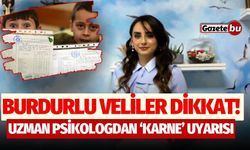 Burdurlu veliler dikkat! Uzman psikologdan karne uyarısı