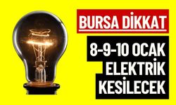 Bursa 8-9-10 Ocak  Elektrik Kesintisi Yaşanacak