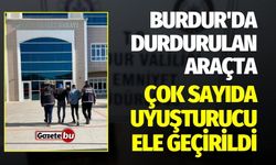 Burdur'da durdurulan araçta çok sayıda uyuşturucu ele geçirildi!