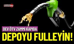 Benzin ve motorine zam geliyor! Depoyu Fulleyin !