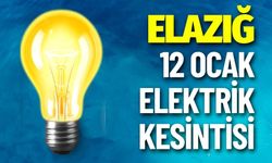 Elazığ 12 Ocak Cuma Elektrik Kesintisi Yaşanacak