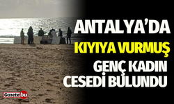 Antalya'da 'yine' kıyıya vurmuş genç kadın cesedi bulundu