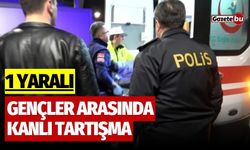 Gençler arasında kanlı tartışma: 1 yaralı