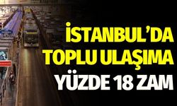 İstanbul’da Toplu Ulaşıma Yüzde 18 Zam Geldi