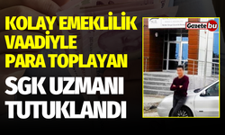 EYT mağdurlarından para alan SGK uzmanı tutuklandı