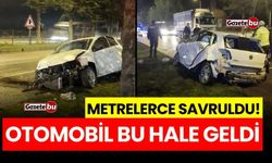 Metrelerce Savruldu! Otomobil Bu Hale Geldi