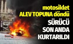 Motosiklet Alev Topuna Döndü! Sürücü Son Anda Kurtarıldı