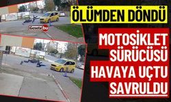 Ölümden döndü: Motosiklet sürücüsü havaya uçtu