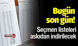 Bugün son gün! Seçmen listeleri askıdan indirilecek