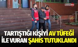 Tartıştığı Kişiyi Av Tüfeği İle Vuran Şahıs Tutuklandı