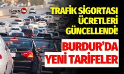 Trafik Sigortası Ücretleri Güncellendi! Burdur’da Yeni Tarifeler