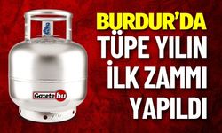 Burdur'da tüpe yılın ilk zammı yapıldı