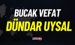 Bucak Vefat: Dündar Uysal Vefat Etmiştir