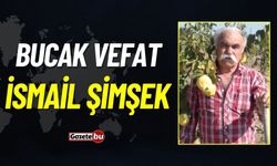 Bucak Vefat: İsmail Şimşek Vefat Etmiştir